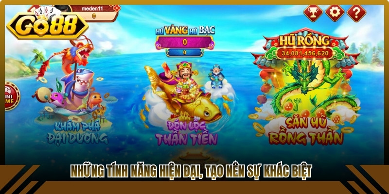 Những tính năng hiện đại, tạo nên sự khác biệt trong Bắn cá đổi thưởng Go88