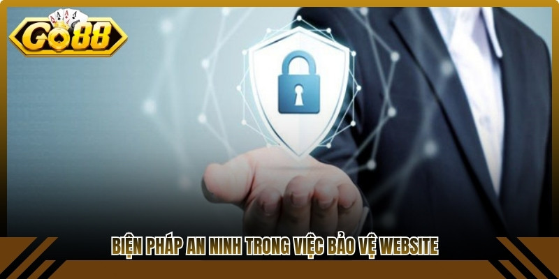 Biện pháp an ninh trong việc bảo vệ website qua chính sách bảo mật Go88-Baby 