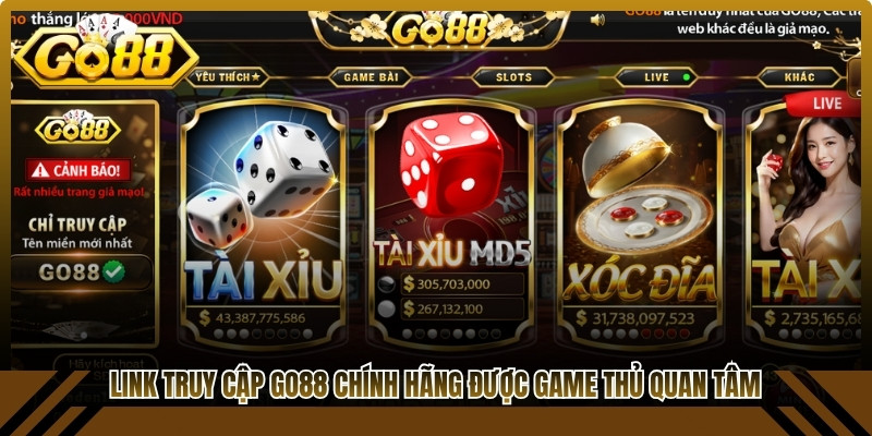 Tìm kiếm link truy cập Go88 chính hãng được nhiều game thủ quan tâm