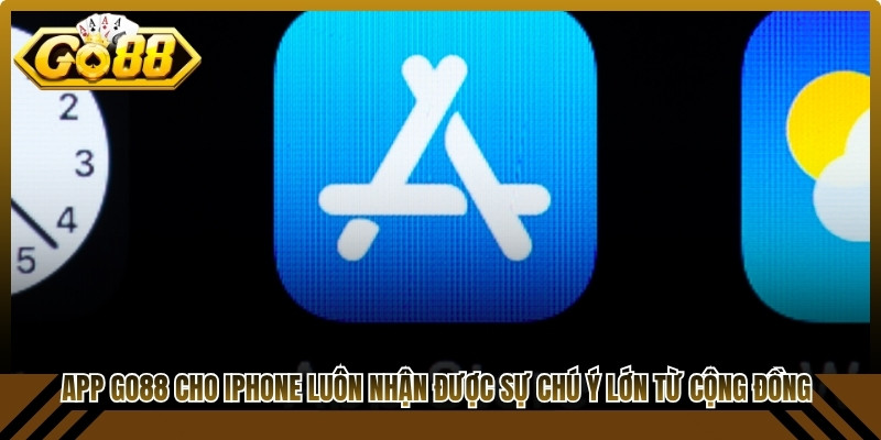 App GO88 cho iPhone luôn nhận được sự chú ý lớn từ cộng đồng