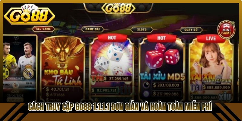 Cách truy cập Go88 1.1.1.1 đơn giản và hoàn toàn miễn phí