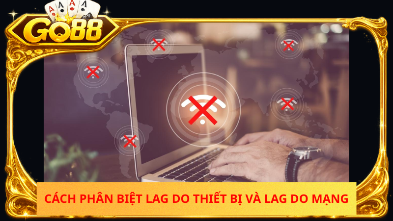 Go88 Bi Lag Khi Choi La Do Dau