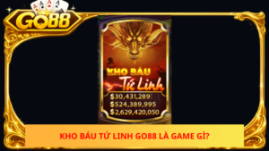 Kho Bau Tu Linh Go88 La Game Gi