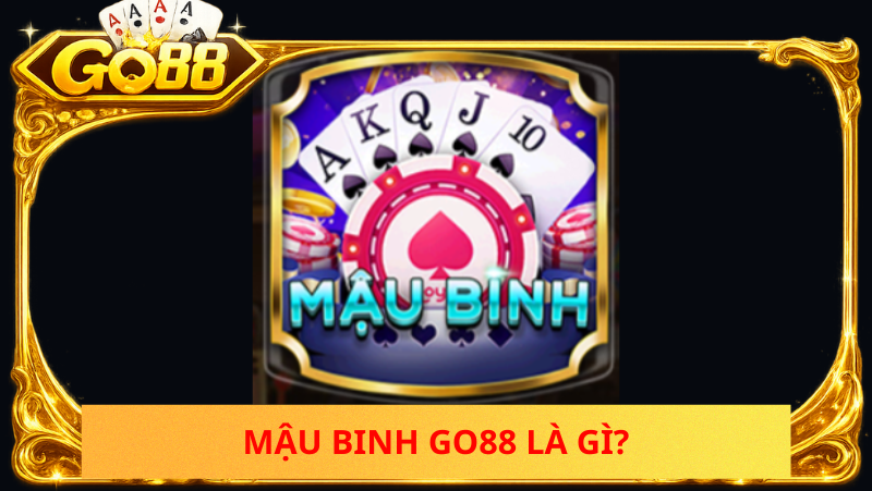 Cách Xếp Binh Mậu Binh Go88 Không Bị Lủng Và Tối Ưu Tỷ Lệ Thắng 1 Mau Binh Go88 La Gi