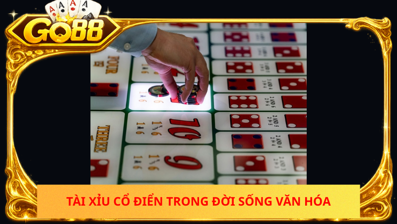 Vì Sao Nhiều Người Vẫn Chọn Tài Xỉu Cổ Điển Thay Vì Phiên Bản Hiện Đại? 2 Tai Xiu Co Dien Trong Doi Song Van Hoa