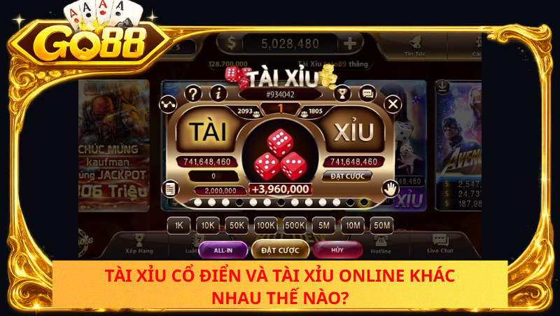 Tai Xiu Co Dien Va Tai Xiu Online Khac Nhau The Nao
